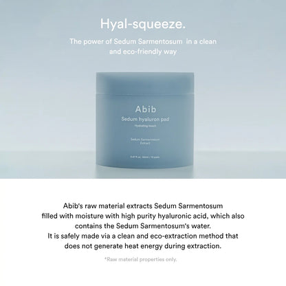 Abib Sedum hyaluron pad Hydrating touch - 165ml. 75 pads
